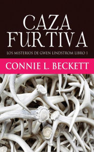 Title: Caza Furtiva, Author: Connie L Beckett