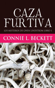 Title: Caza Furtiva, Author: Connie L Beckett