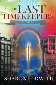 Title: Last Timekeepers - Books 1-3, Author: Sharon Ledwith