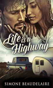 Title: Life Is A Highway, Author: Simone Beaudelaire