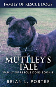 Title: Muttley's Tale, Author: Brian L Porter