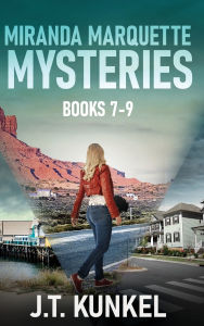 Title: Miranda Marquette Mysteries - Books 7-9, Author: J T Kunkel