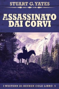 Title: Assassinato Dai Corvi, Author: Stuart G Yates