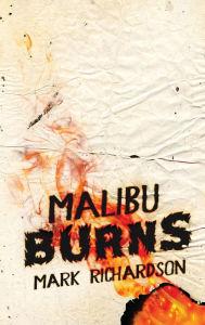 Title: Malibu Burns, Author: Mark Richardson