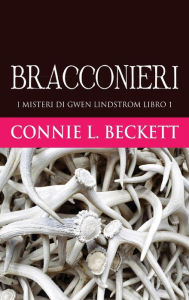 Title: Bracconieri, Author: Connie L. Beckett