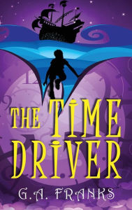 Title: The Time Driver, Author: G.A. Franks