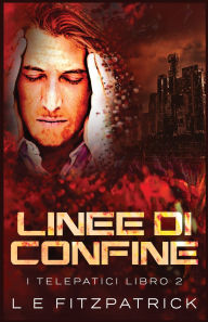 Title: Linee di Confine, Author: L E Fitzpatick