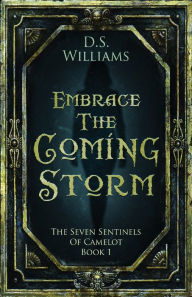 Title: Embrace The Coming Storm, Author: D S Williams
