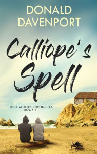 Title: Calliope's Spell, Author: Donald Davenport