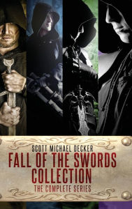 Title: Fall of the Swords Collection: The Complete Series, Author: Scott Michael Decker