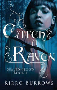 Title: Catch A Raven, Author: Kirro Burrows