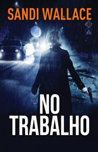 Title: No Trabalho, Author: Sandi Wallace