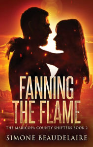 Title: Fanning The Flame, Author: Simone Beaudelaire