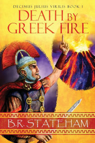 Title: Death by Greek Fire, Author: B R Stateham