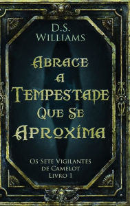 Title: Abrace a Tempestade Que Se Aproxima, Author: D S Williams