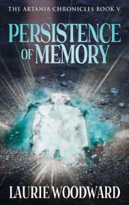 Title: Persistence Of Memory, Author: Laurie Woodward