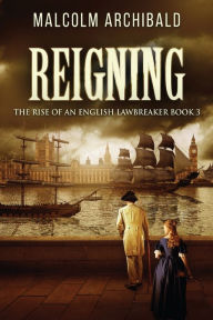 Title: Reigning, Author: Malcolm Archibald