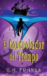 Title: El Controlador del Tiempo, Author: G a Franks
