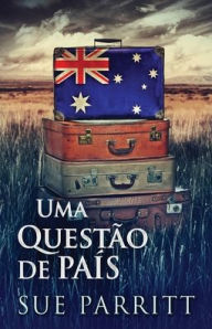 Title: Uma Questão de País, Author: Sue Parritt