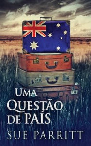 Title: Uma Questão de País, Author: Sue Parritt