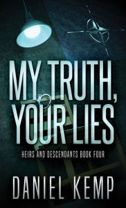 Title: My Truth, Your Lies, Author: Daniel Kemp