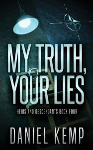 Title: My Truth, Your Lies, Author: Daniel Kemp