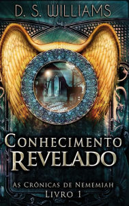 Title: Conhecimento Revelado, Author: D S Williams