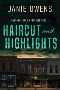Title: Haircut and Highlights, Author: Janie Owens