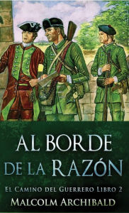 Title: Al Borde de la RazÃ¯Â¿Â½n, Author: Malcolm Archibald