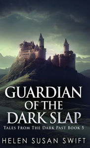 Title: Guardian Of The Dark Slap, Author: Helen Susan Swift