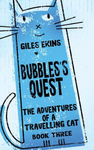 Title: Bubbles's Quest, Author: Giles Ekins