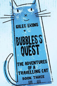 Title: Bubbles's Quest, Author: Giles Ekins