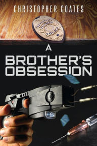 Title: A Brother's Obsession, Author: Christopher Coates
