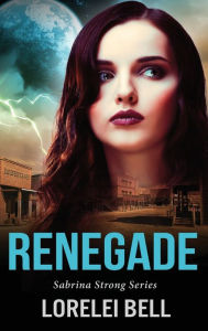 Title: Renegade, Author: Lorelei Bell