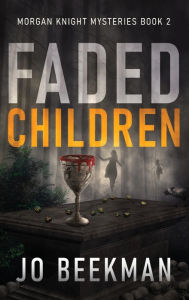 Title: Faded Children, Author: Jo Beekman
