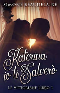 Title: Katerina io ti salverï¿½, Author: Simone Beaudelaire