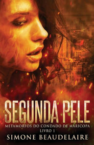 Title: Segunda Pele, Author: Simone Beaudelaire