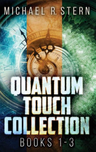 Title: Quantum Touch Collection - Books 1-3, Author: Michael R. Stern