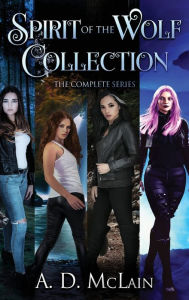 Title: Spirit Of The Wolf Collection: The Complete Series, Author: A D McLain
