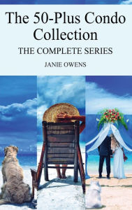 Title: The 50-Plus Condo Collection: The Complete Series, Author: Janie Owens
