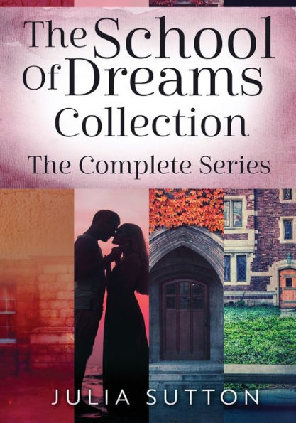 The School Of Dreams Collection: Complete Series