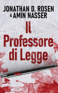 Title: Il Professore di Legge, Author: Jonathan D. Rosen