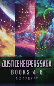 Title: Justice Keepers Saga - Books 4-6, Author: R.S. Penney