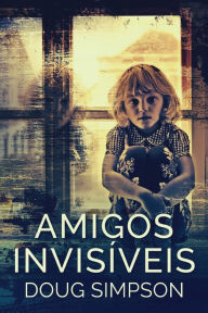 Title: Amigos Invisíveis, Author: Doug Simpson
