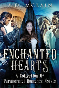 Title: Enchanted Hearts: A Collection Of Paranormal Romance Novels, Author: A.D. McLain