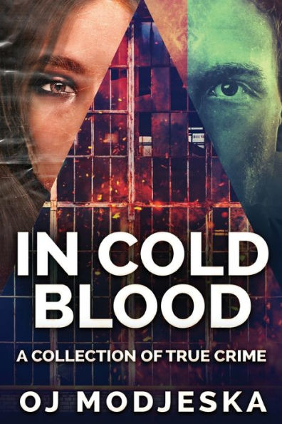 Cold Blood: A Collection Of True Crime