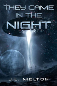 Title: They Came In The Night, Author: J L Melton