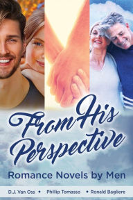 Title: From His Perspective: Romance Novels by Men, Author: Phillip Tomasso