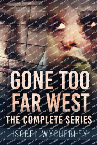 Gone Too Far West - The Complete Series