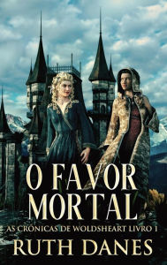 Title: O Favor Mortal, Author: Ruth Danes